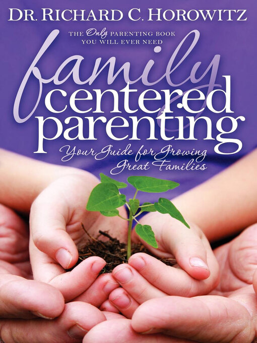 Title details for Family Centered Parenting by Richard C. Horowitz - Available